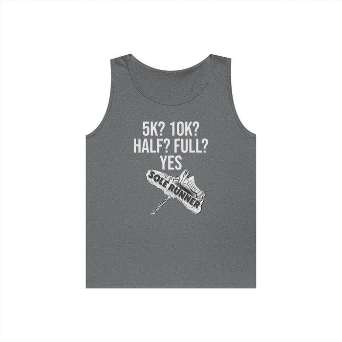 5k? 10k?Half? Full? Yes: Unisex Heavy Cotton Tank Top