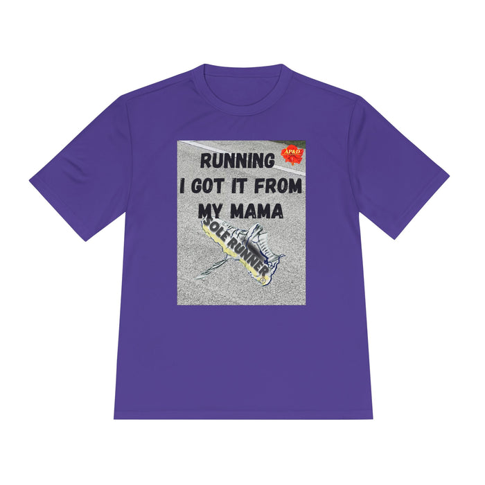 Running-I Got It From My Mama. Whimsical Moisture Wicking Unisex T-Shirt For Runners