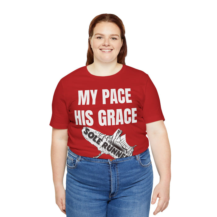 MY PACE. HIS GRACE: Unisex Jersey Short Sleeve Tee