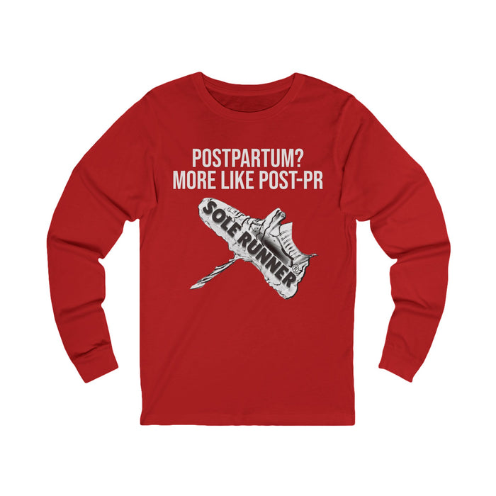 Postpartum? More Like Post-PR: Unisex Jersey Long Sleeve Tee