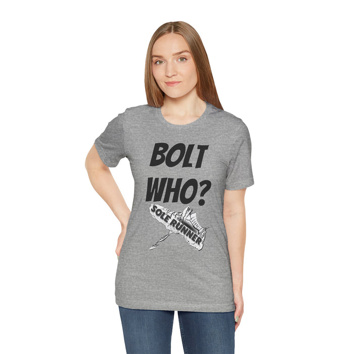 Bolt Who?: Unisex Jersey Short Sleeve Tee
