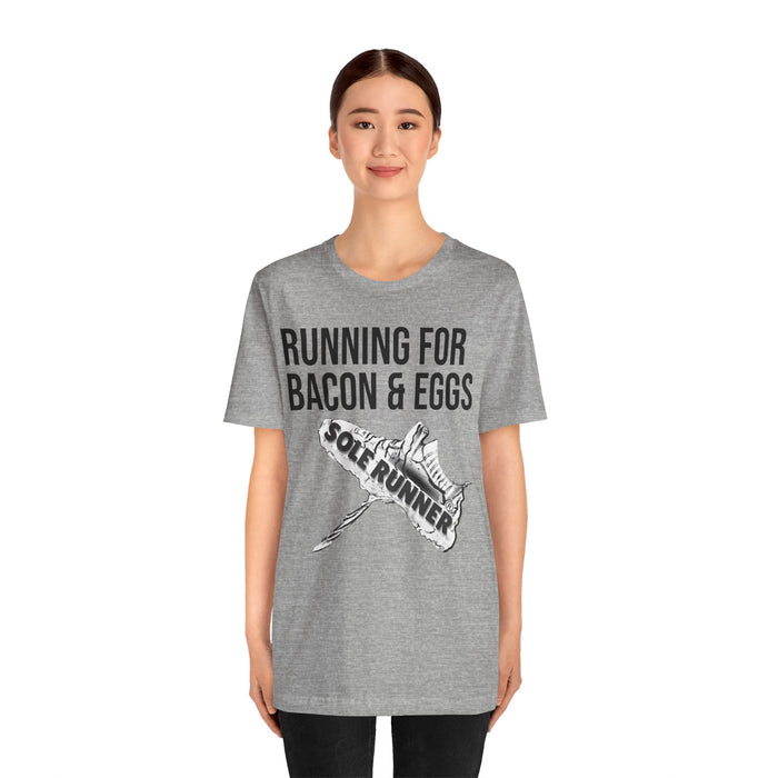 Running For Bacon & Eggs: Unisex Jersey Short Sleeve Tee