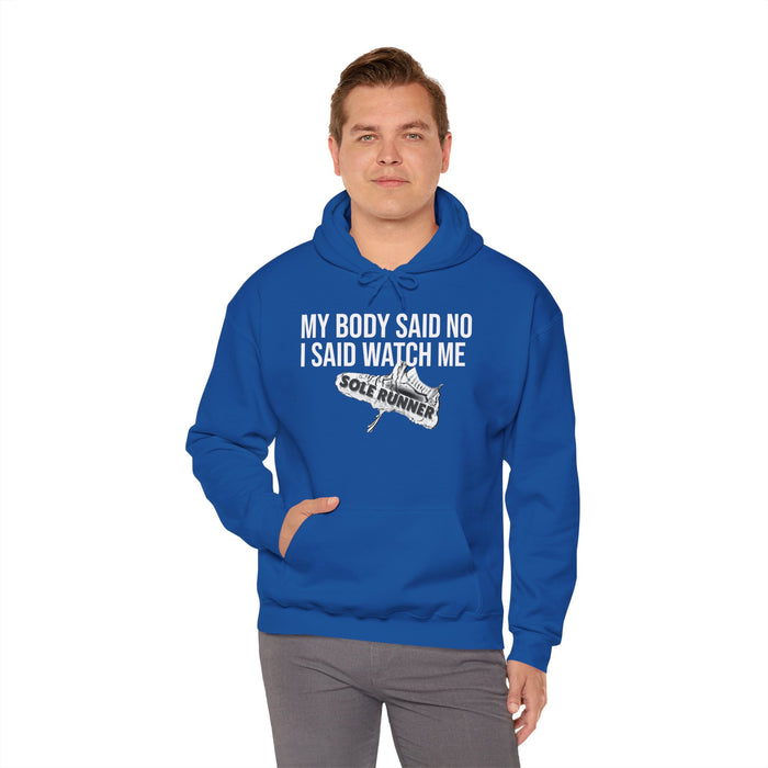 My Body Said No. I Said Watch Me: Unisex Heavy Blend™ Hooded Sweatshirt