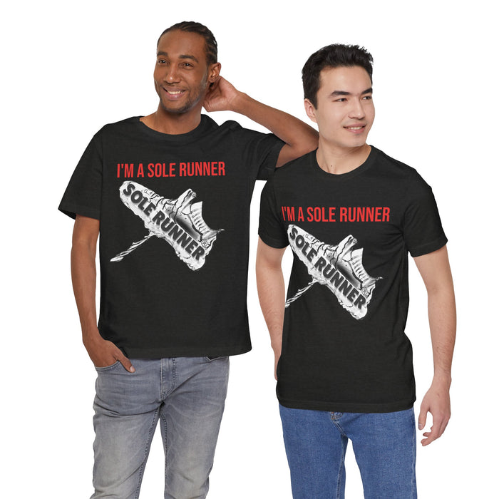 I'm A Sole Runner®: Unisex Jersey Short Sleeve Tee