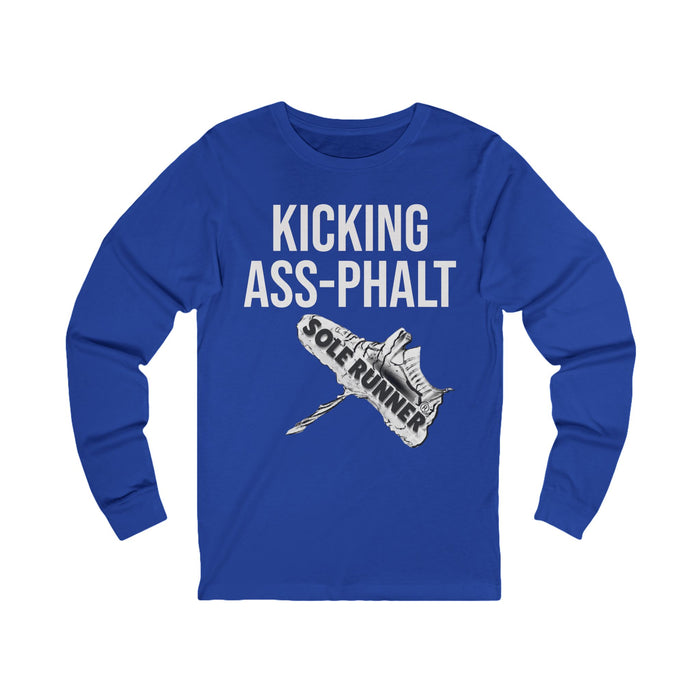 Kicking Ass-Phalt: Unisex Jersey Long Sleeve Tee