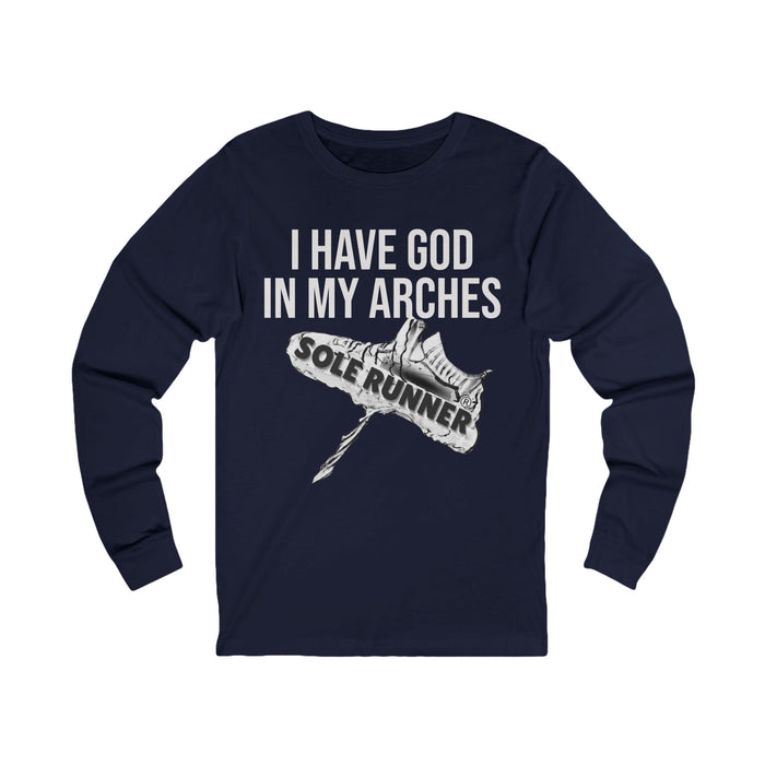 I Have God In My Arches: Unisex Jersey Long Sleeve Tee