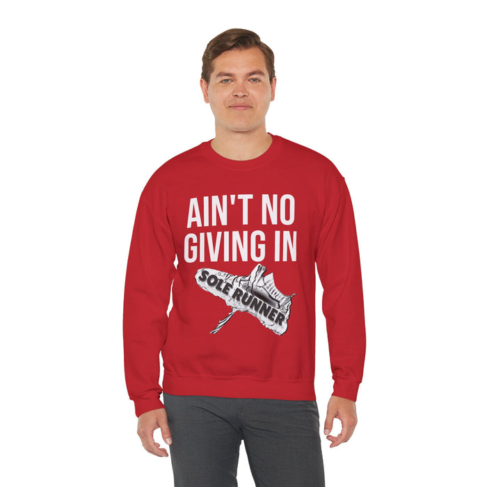 Ain't No Giving In: Unisex Heavy Blend™ Crewneck Sweatshirt