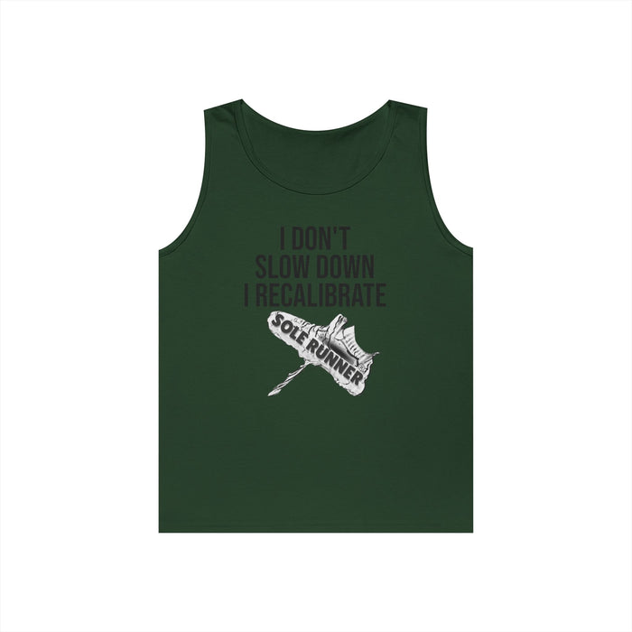 I Don't Slow Down. I Recalibrate: Unisex Heavy Cotton Tank Top