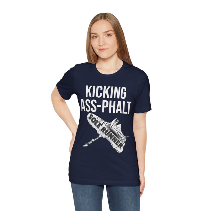 Kicking Ass-Phalt: Unisex Jersey Short Sleeve Tee