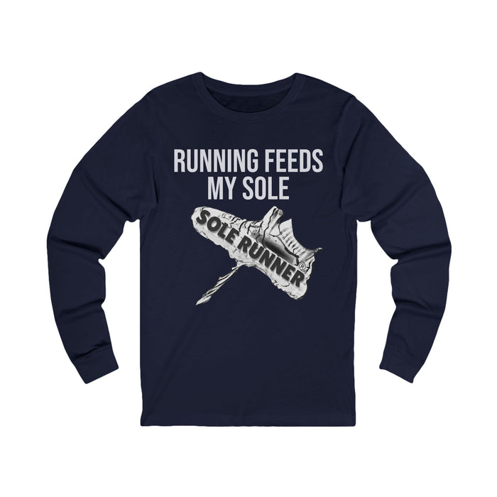 Running Feeds My Sole: Unisex Jersey Long Sleeve Tee