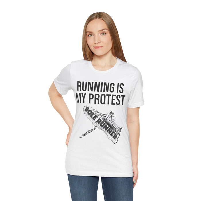 Running Is My Protest: Unisex Jersey Short Sleeve Tee