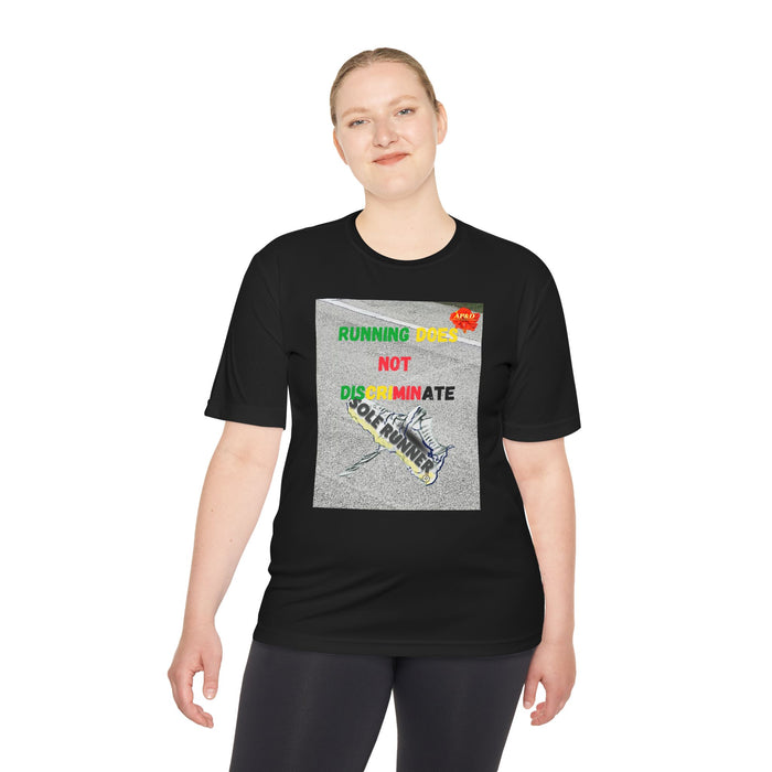 Running Does Not Discriminate - Whimsical Moisture Wicking Unisex T-Shirt for Runners