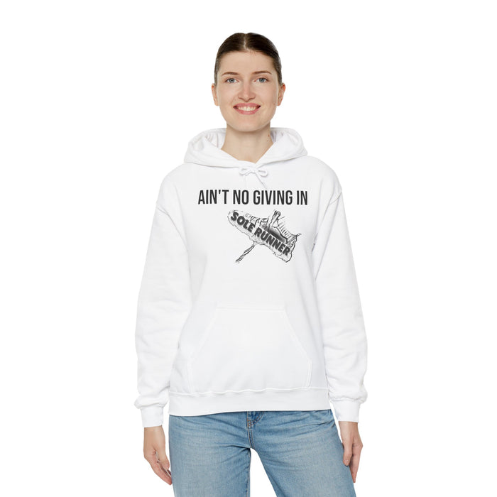Ain't No Giving In: Unisex Heavy Blend™ Hooded Sweatshirt