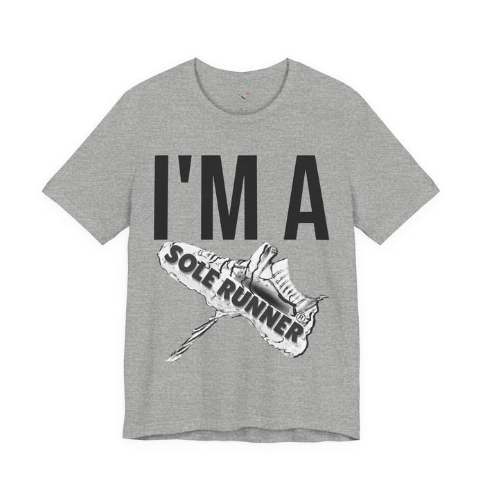 I'm Sole Runner®: Unisex Jersey Short Sleeve Tee
