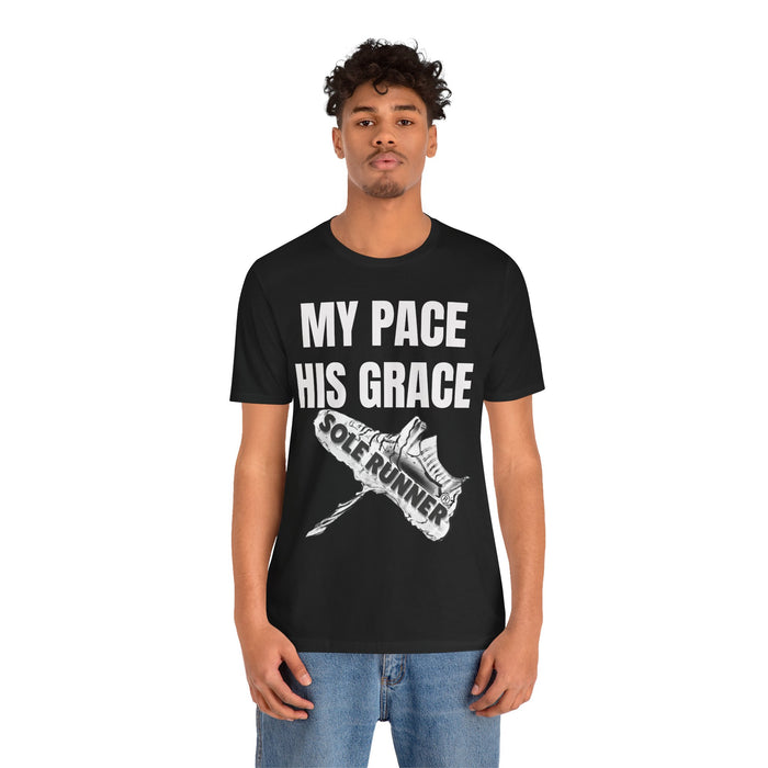 MY PACE. HIS GRACE: Unisex Jersey Short Sleeve Tee