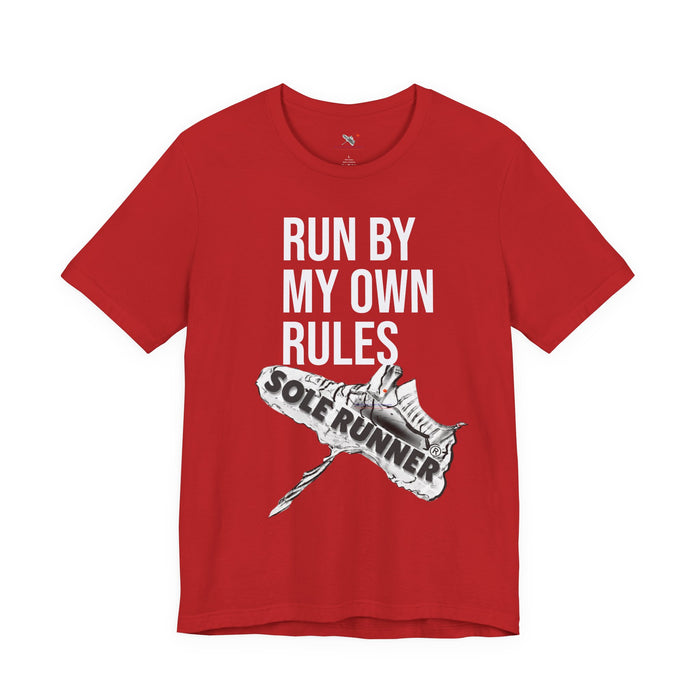 Run By My Own Rules-Sole Runner®: Unisex Jersey Short Sleeve Tee