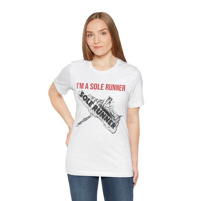 I'm A Sole Runner®: Unisex Jersey Short Sleeve Tee