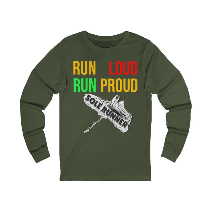 Run Loud Run Proud: Unisex Jersey Long Sleeve Tee