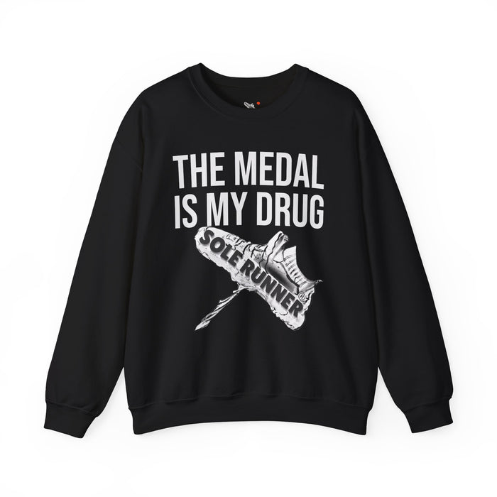 The Medal Is My Drug: Unisex Heavy Blend™ Crewneck Sweatshirt