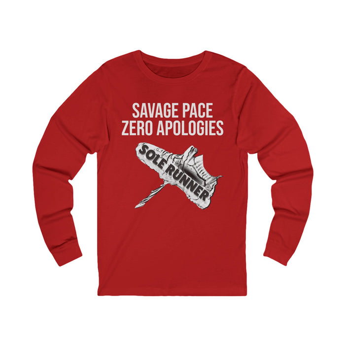 Savage Pace Zero Apologies: Unisex Jersey Long Sleeve Tee