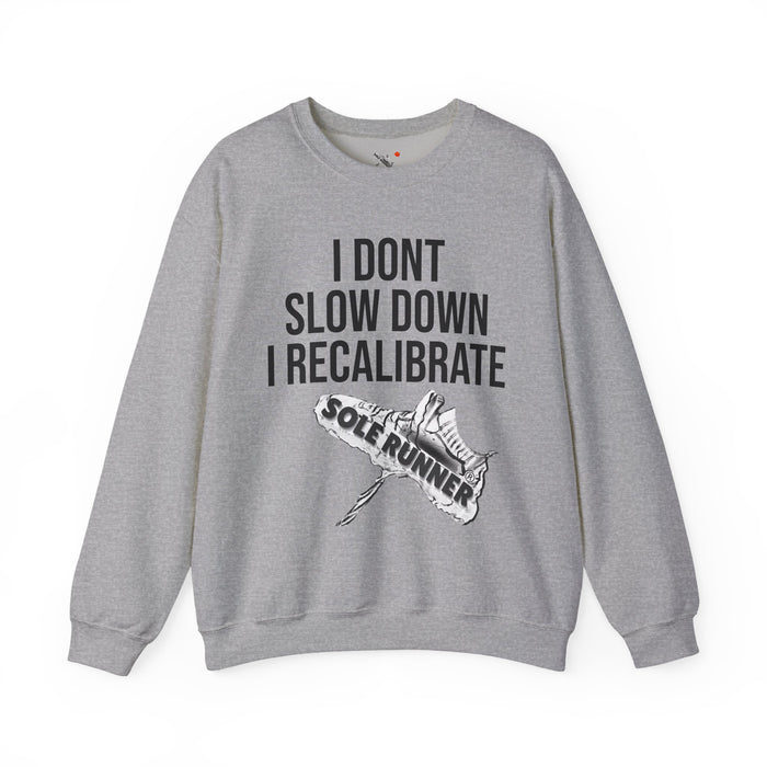 I Don't Slow Down. I Recalibrate: Unisex Heavy Blend™ Crewneck Sweatshirt