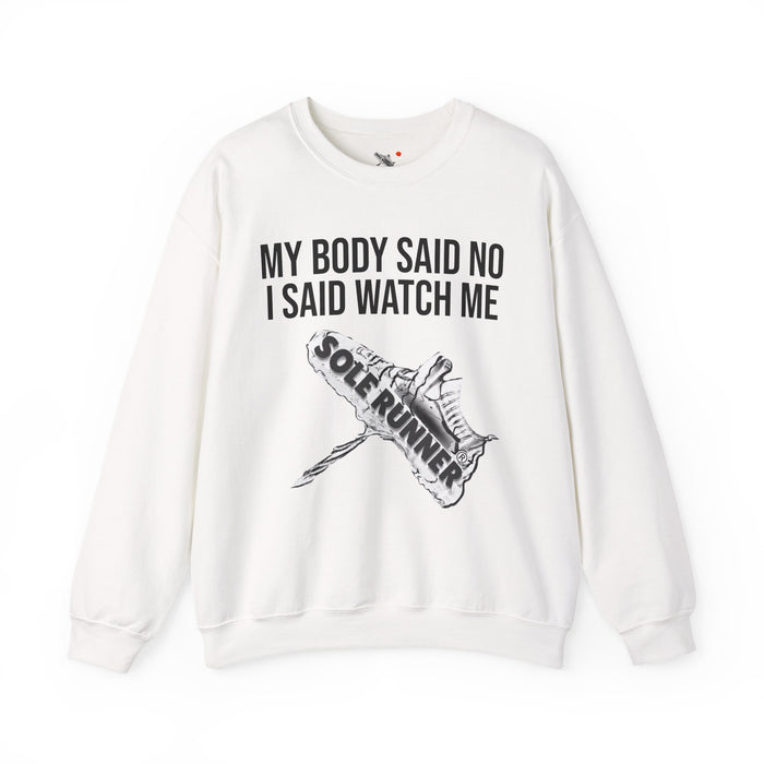 My Body Said No. I Said Watch Me: Unisex Heavy Blend™ Crewneck Sweatshirt