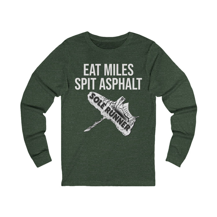 Eat Miles. Spit Ass-Phalt: Unisex Jersey Long Sleeve Tee