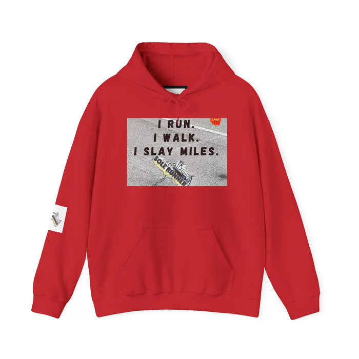 I Run I Walk I Slay Miles-Whimsical Moisture Wicking Hoodie For Runners