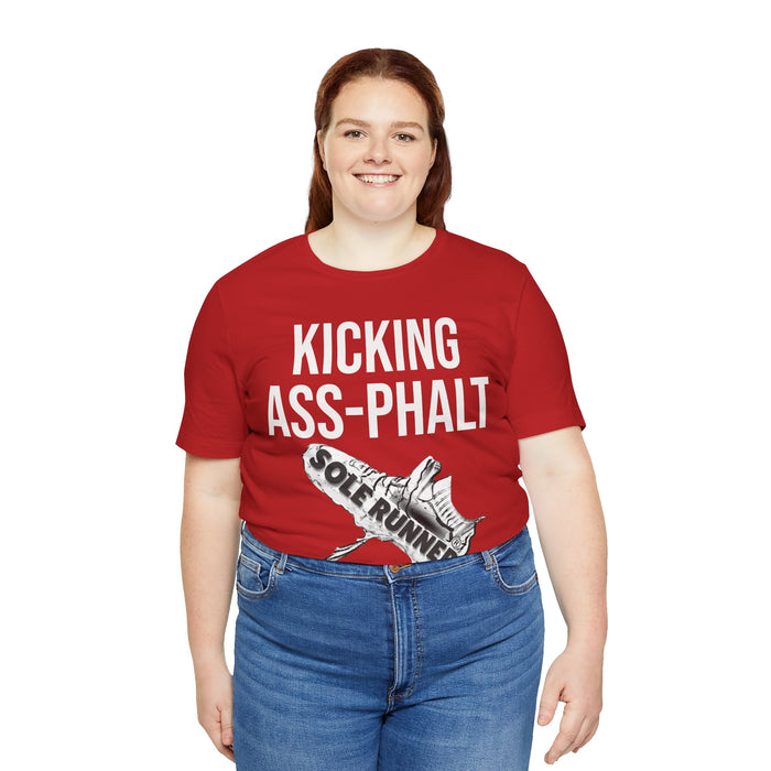 Kicking Ass-Phalt: Unisex Jersey Short Sleeve Tee