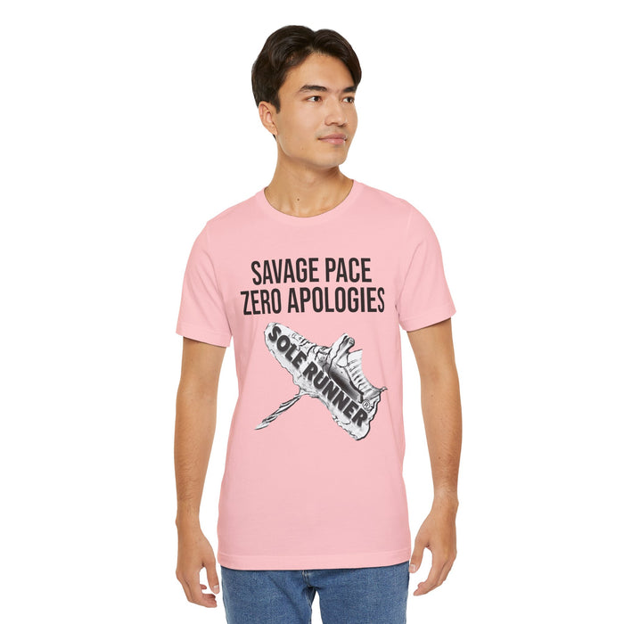 Savage Pace Zero Apologies: Unisex Jersey Short Sleeve Tee