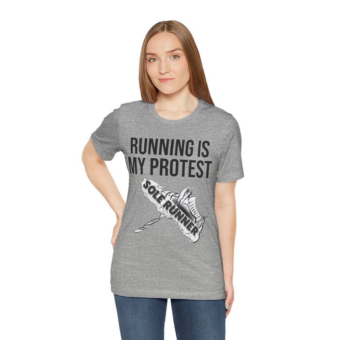 Running Is My Protest: Unisex Jersey Short Sleeve Tee