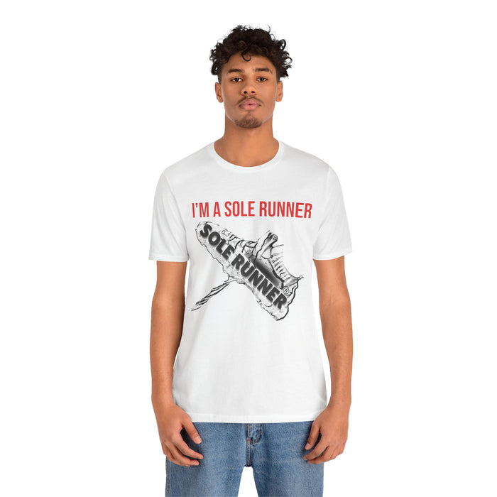 I'm A Sole Runner®: Unisex Jersey Short Sleeve Tee