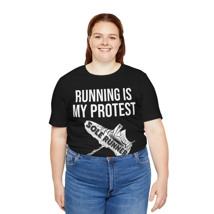 Running Is My Protest: Unisex Jersey Short Sleeve Tee