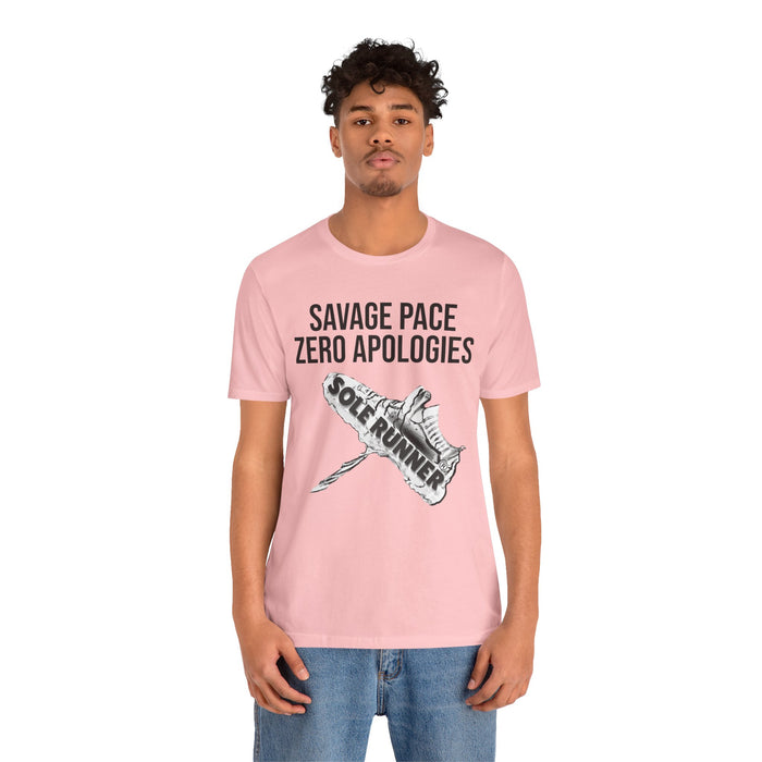 Savage Pace Zero Apologies: Unisex Jersey Short Sleeve Tee