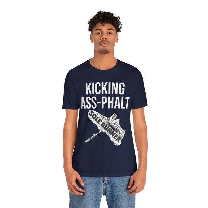 Kicking Ass-Phalt: Unisex Jersey Short Sleeve Tee