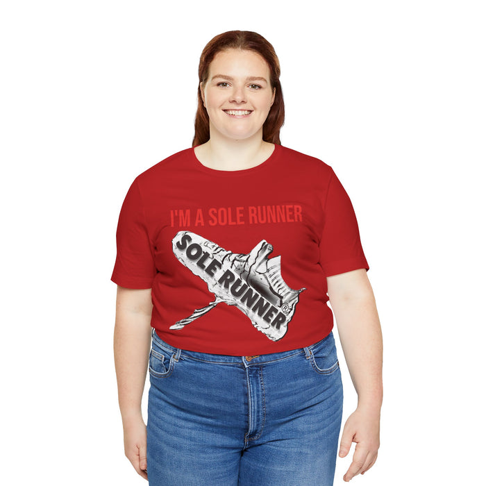 I'm A Sole Runner®: Unisex Jersey Short Sleeve Tee