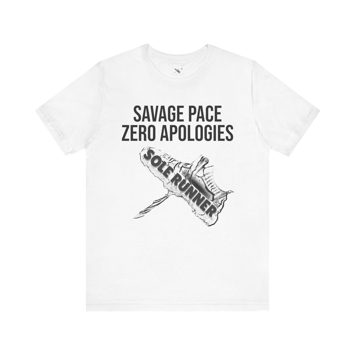 Savage Pace Zero Apologies: Unisex Jersey Short Sleeve Tee