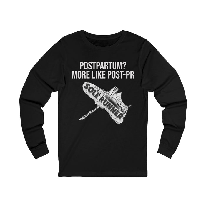 Postpartum? More Like Post-PR: Unisex Jersey Long Sleeve Tee