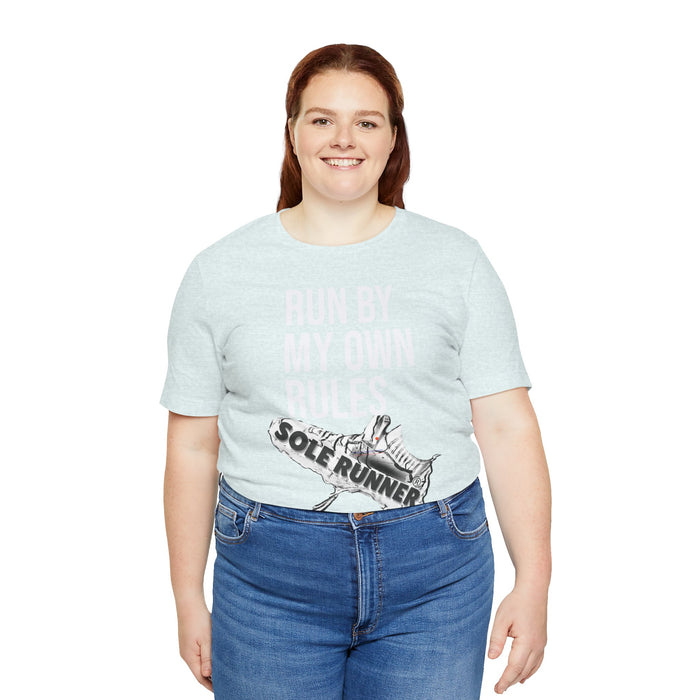Run By My Own Rules-Sole Runner®: Unisex Jersey Short Sleeve Tee