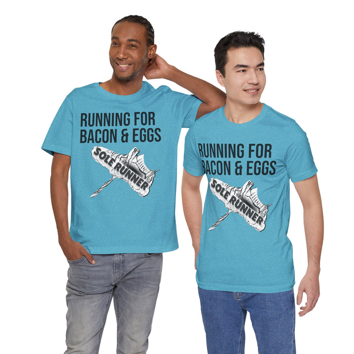 Running For Bacon & Eggs: Unisex Jersey Short Sleeve Tee