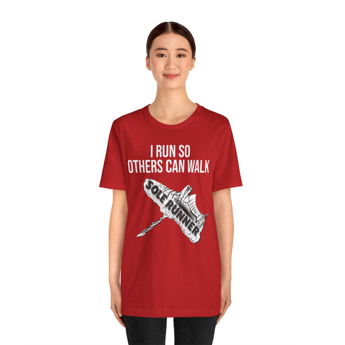 I Run So Others Can Walk: Unisex Jersey Short Sleeve Tee