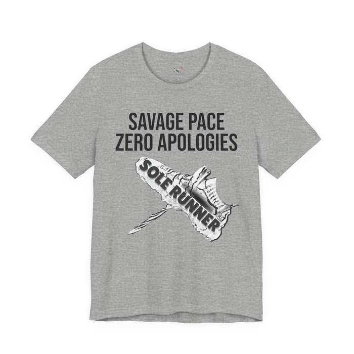 Savage Pace Zero Apologies: Unisex Jersey Short Sleeve Tee