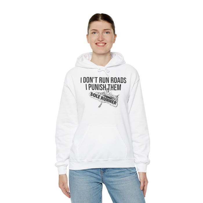 I Don't Run Roads. I Punish Them: Unisex Heavy Blend™ Hooded Sweatshirt