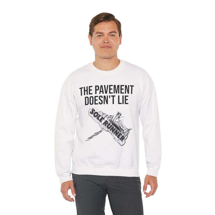 The Pavement Doesn't Lie: Unisex Heavy Blend™ Crewneck Sweatshirt
