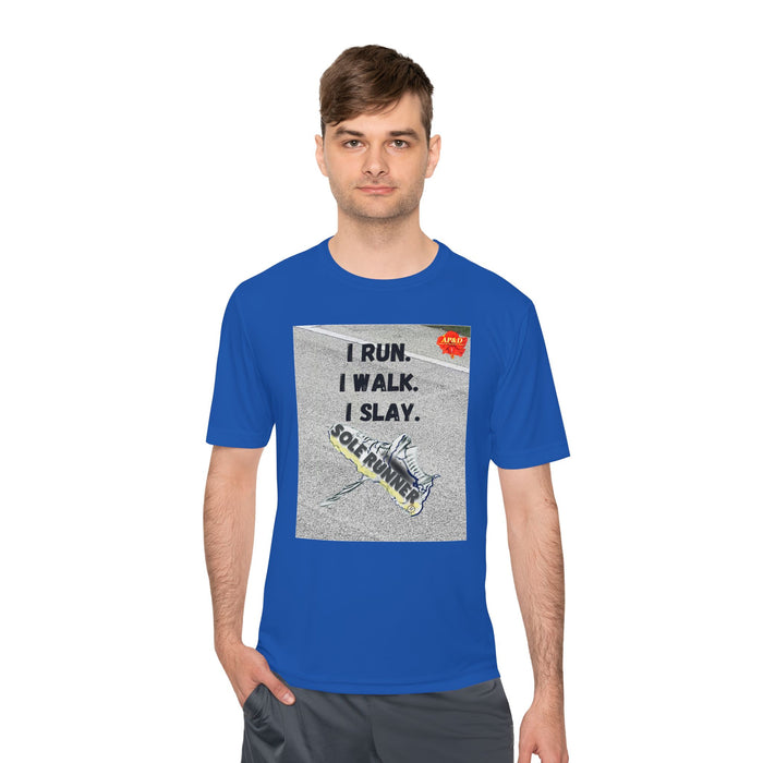 I Run, I Walk, I Slay -Whimsical Moisture Wicking T-Shirt For Runners