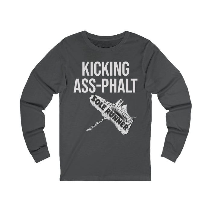 Kicking Ass-Phalt: Unisex Jersey Long Sleeve Tee