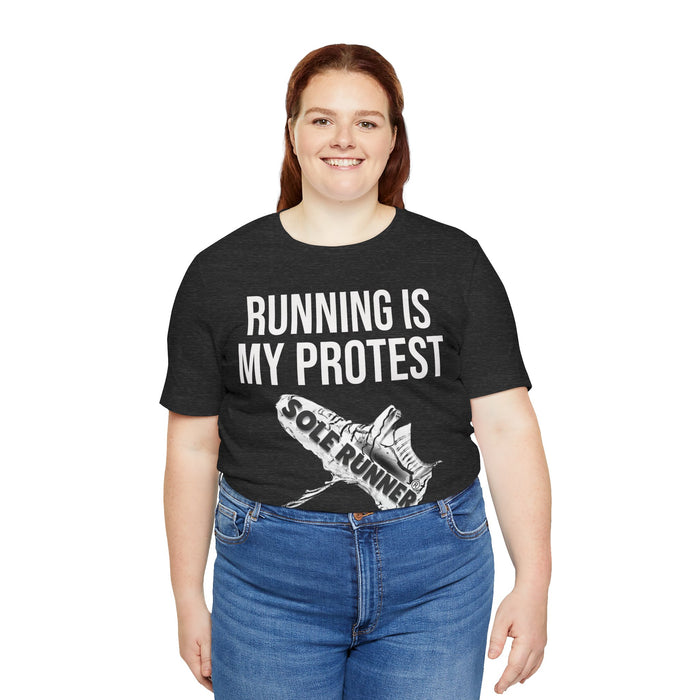 Running Is My Protest: Unisex Jersey Short Sleeve Tee