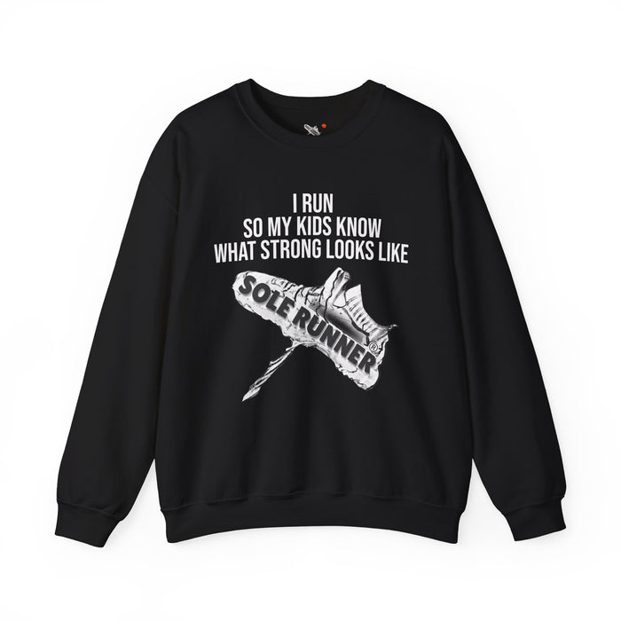I Run So My Kids Know What Strong Looks Like: Unisex Heavy Blend™ Crewneck Sweatshirt