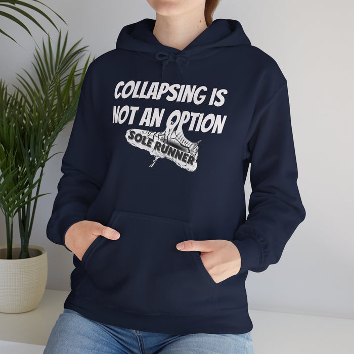 Collapsing Is Not An Option: Unisex Heavy Blend™ Hooded Sweatshirt