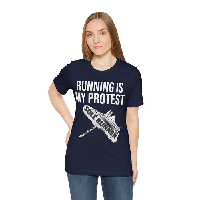 Running Is My Protest: Unisex Jersey Short Sleeve Tee